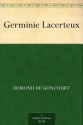 Germinie Lacerteux - Edmond de Goncourt, Jules de Goncourt