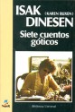 Siete cuentos góticos - Karen Blixen, Isak Dinesen