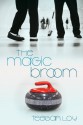 The Magic Broom - Teegan Loy