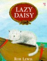 Lazy Daisy - Rob Lewis