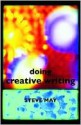 Doing Creative Writing - Steve May