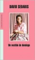 Un vestido de domingo - David Sedaris, Antonio Hill