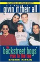 Givin' It Their All: The Backstreet Boys' Rise to the Top - Sherri Rifkin