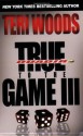 True to the Game III - Teri Woods