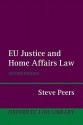 Eu Justice and Home Affairs Law - Steve Peers