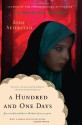 A Hundred and One Days: A Baghdad Journal - Åsne Seierstad