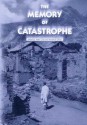 The Memory of Catastrophe - Peter O. Gray