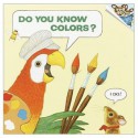 Do You Know Colors? - Katherine Howard, J.P. Miller