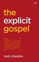 The Explicit Gospel - Matt Chandler