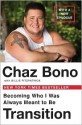 Transition: Becoming Who I Was Always Meant to Be - Chaz Bono, Billie Fitzpatrick