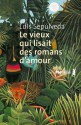 Le Vieux qui lisait des romans d'amour (Suites) (French Edition) - Luis Sepúlveda, François Maspero