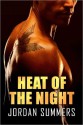 Heat of the Night - Jordan Summers