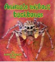 Animals Without Backbones - Bobbie Kalman