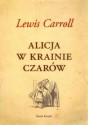 Alicja w Krainie Czarów (Przygody Alicji w Krainie Czarów) - Lewis Carroll