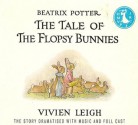 The Tale of the Flopsy Bunnies - Beatrix Potter, Vivien Leigh, Cyril Ornadel