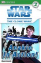 Star Wars: The Clone Wars: Anakin in Action! (DK Readers Level 2) - Simon Beecroft