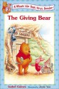 The Giving Bear - Isabel Gaines, Josie Yee