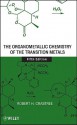 The Organometallic Chemistry of the Transition Metals - Robert H. Crabtree