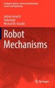 Robot Mechanisms - Jadran Lenar I., Tadej Bajd, Michael Stani I.