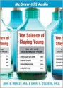 The Science of Staying Young - John E. Morley, Sheri R. Colberg