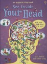 Your Head (See Inside) (Usborne See Inside) - Alex Frith, Colin King