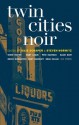 Twin Cities Noir (Akashic Noir) - Steven Horwitz, Julie Schaper