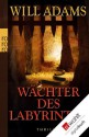 Wächter des Labyrinths (German Edition) - Will Adams, Andree Hesse