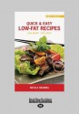 Quick & Easy Low-Fat Recipes (Large Print 16pt) - Nicola Graimes