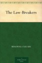 The Law-Breakers - Ridgwell Cullum