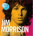 The Jim Morrison Scrapbook - James Henke