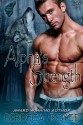 Alpha's Strength - Rebecca Royce