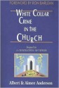 White Collar Crime in the Church: Sequel to a Generation of Vipers - Albert Anderson, Aimee Anderson