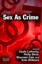 Sex as Crime? - Philip Birch