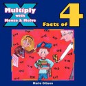 Multiply with Moose and Melve: Facts of 4 - Marie Gibson