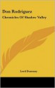 Don Rodriguez: Chronicles of Shadow Valley - Lord Dunsany