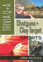 Shotguns + Clay Targets Sports Trivia Q+A - Mike McGuire