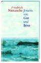 Jenseits von Gut und Böse: Zur Genealogie der Moral - Friedrich Nietzsche