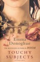 Touchy Subjects - Emma Donoghue