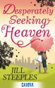 Desperately Seeking Heaven - Jill Steeples