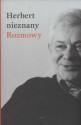 Herbert nieznany. Rozmowy - Zbigniew Herbert