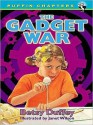 The Gadget War - Betsy Duffey