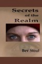 Secrets of the Realm - Bev Stout