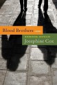 Blood Brothers: A Novel - Josephine Cox