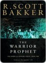 The Warrior Prophet - R. Scott Bakker