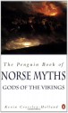 Penguin Book of Norse Myths: Gods of the Vikings - Kevin Crossley-Holland