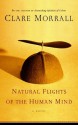 Natural Flights of the Human Mind - Clare Morrall