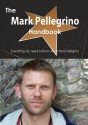 The Mark Pellegrino Handbook - Everything You Need to Know about Mark Pellegrino - Emily Smith