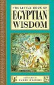 The Little Book of Egyptian Wisdom - Naomi Ozaniec