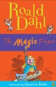 The Magic Finger - Quentin Blake, Roald Dahl