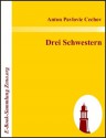 Drei Schwestern (German Edition) - Anton Pavlovič Čechov, August Scholz